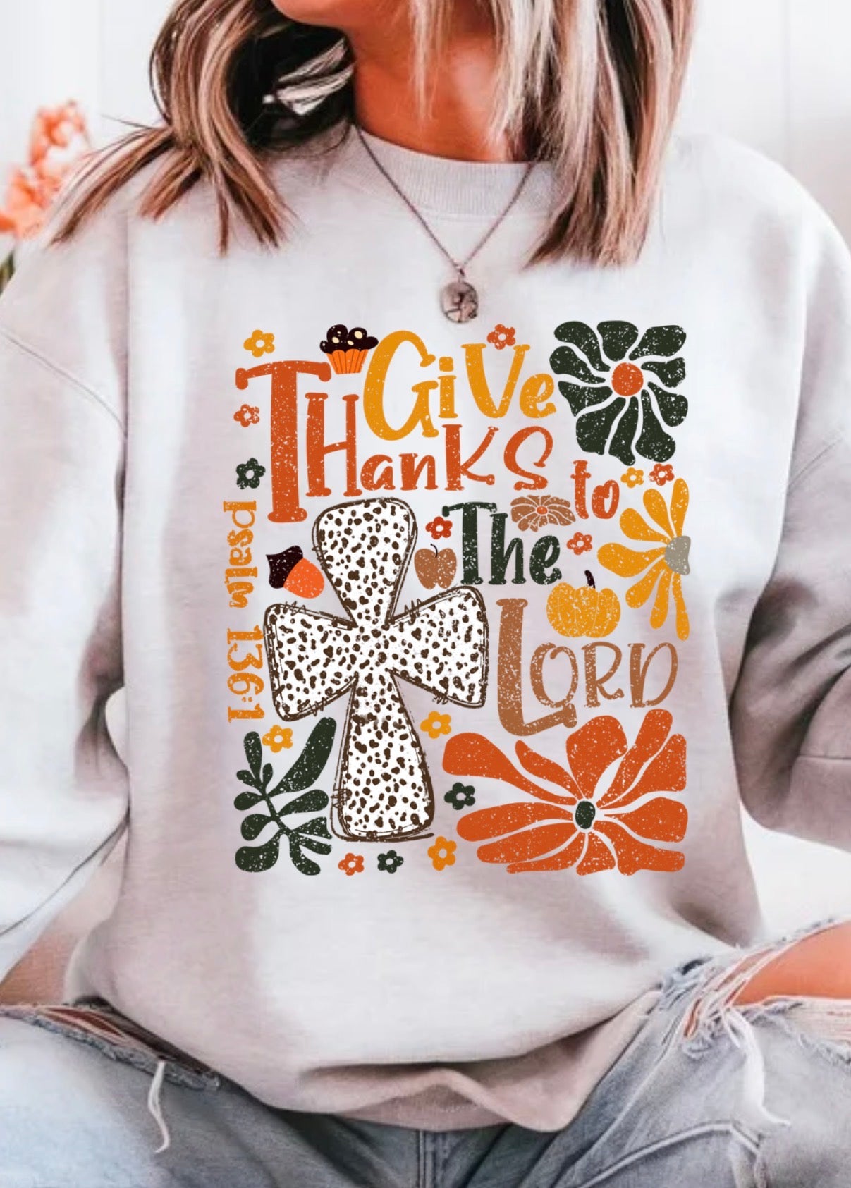 Give Thanks To The Lord Crewneck