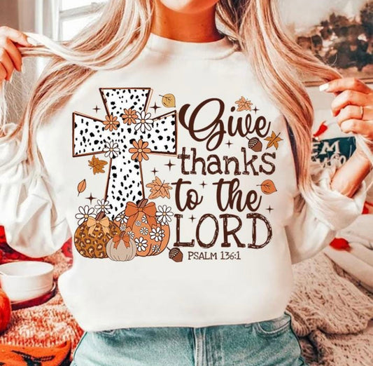 Give Thanks To The Lord Sweatshirt