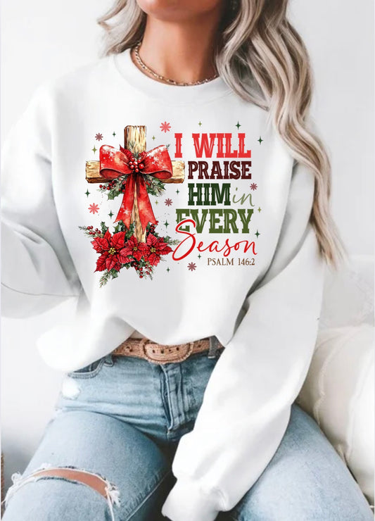 I will Praise Him Christmas Sweatshirt
