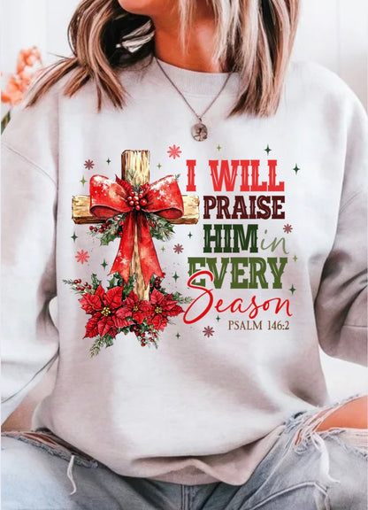 I will Praise Him Christmas Sweatshirt