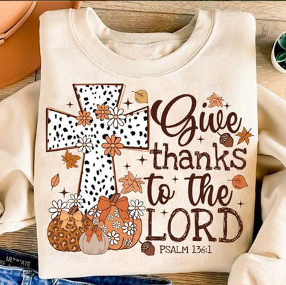 Give Thanks To The Lord Sweatshirt